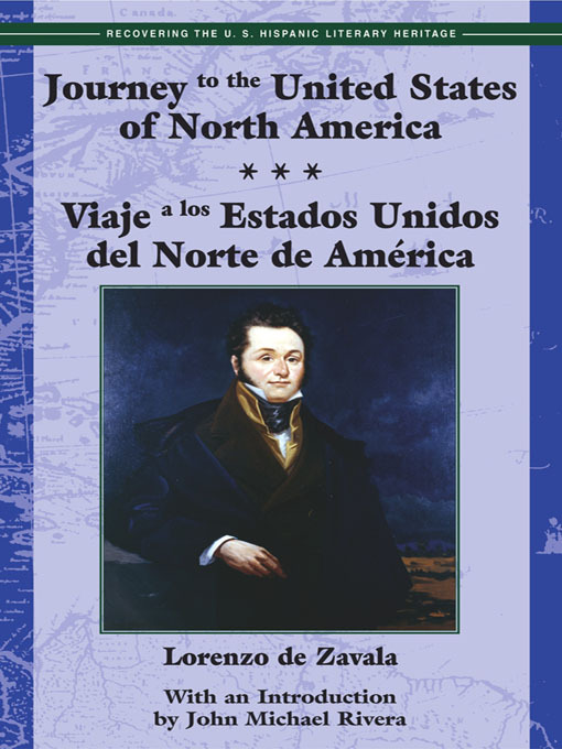 Title details for Journey to the United States of America / Viaje a los Estados Unidos del Norte de América by Lorenzo de Zavala - Available
